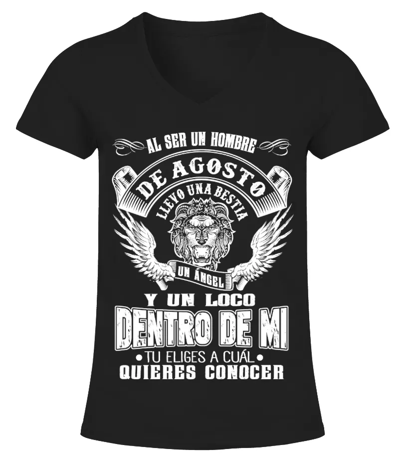 Al ser un hombre de Agosto Camiseta cuello pico Mujer
