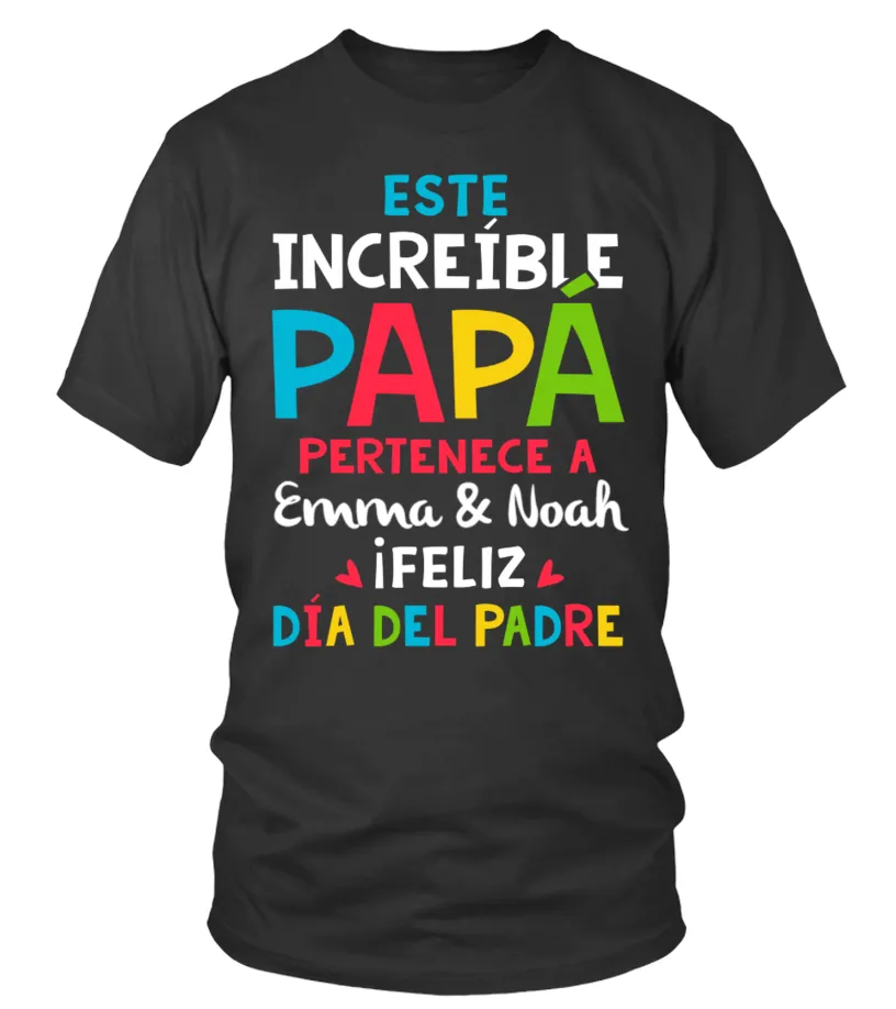 Este increíble papá pertenece a Emma & Noah. ¡ Feliz día del padre Camiseta cuello redondo Unisex