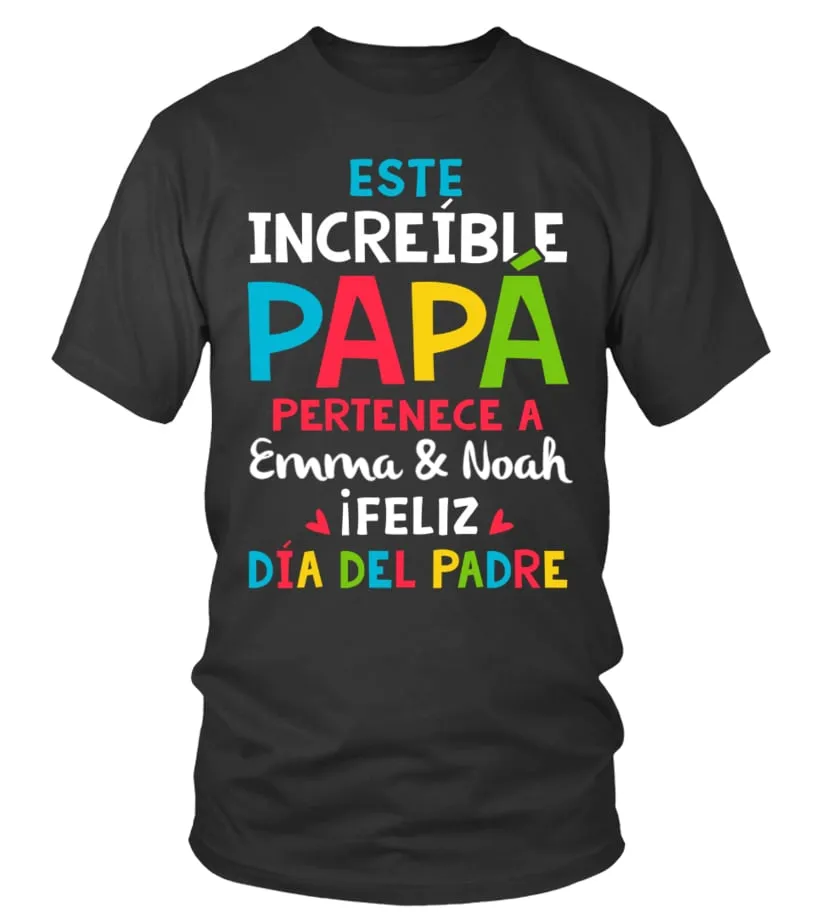 Este increíble papá pertenece a Emma & Noah. ¡ Feliz día del padre Camiseta cuello redondo Unisex