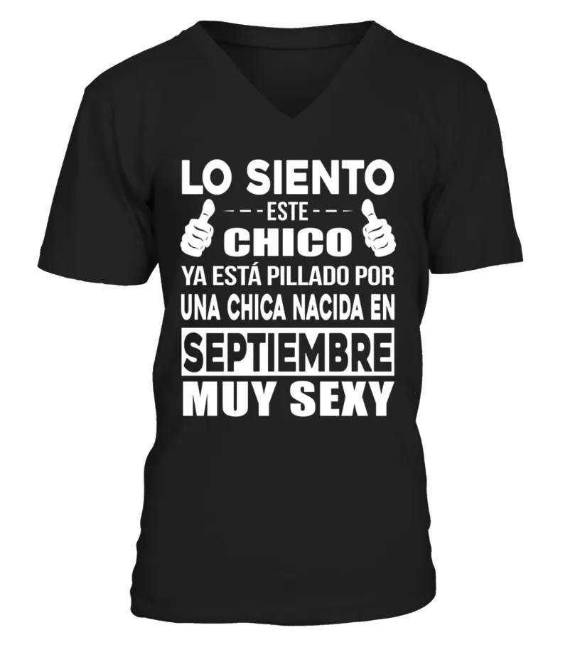Lo siento este chico ya esta pillado por una mujer nacida en septiembre muy sexy Camiseta cuello en V Unisex