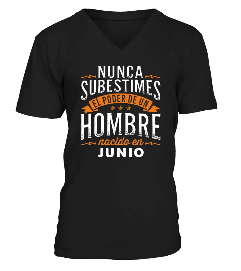 Nunca subestimes el poder de una mujer nacida Junio Camiseta cuello en V Unisex