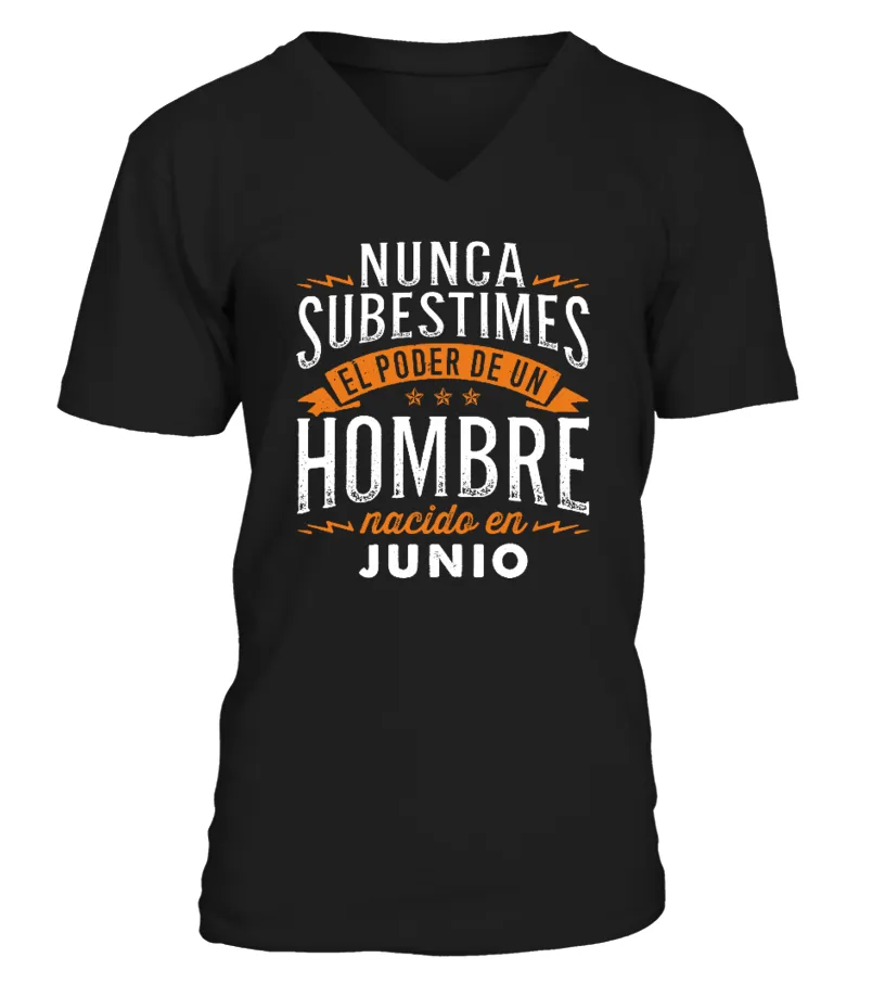Nunca subestimes el poder de una mujer nacida Junio Camiseta cuello en V Unisex