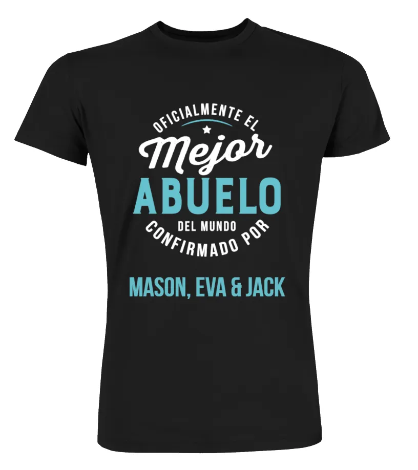 Oficialmente el mejor Abuelo del mundo, confirmado por Mason, Eva & Jack Camisetas Cuello Redondo Premium Unisex