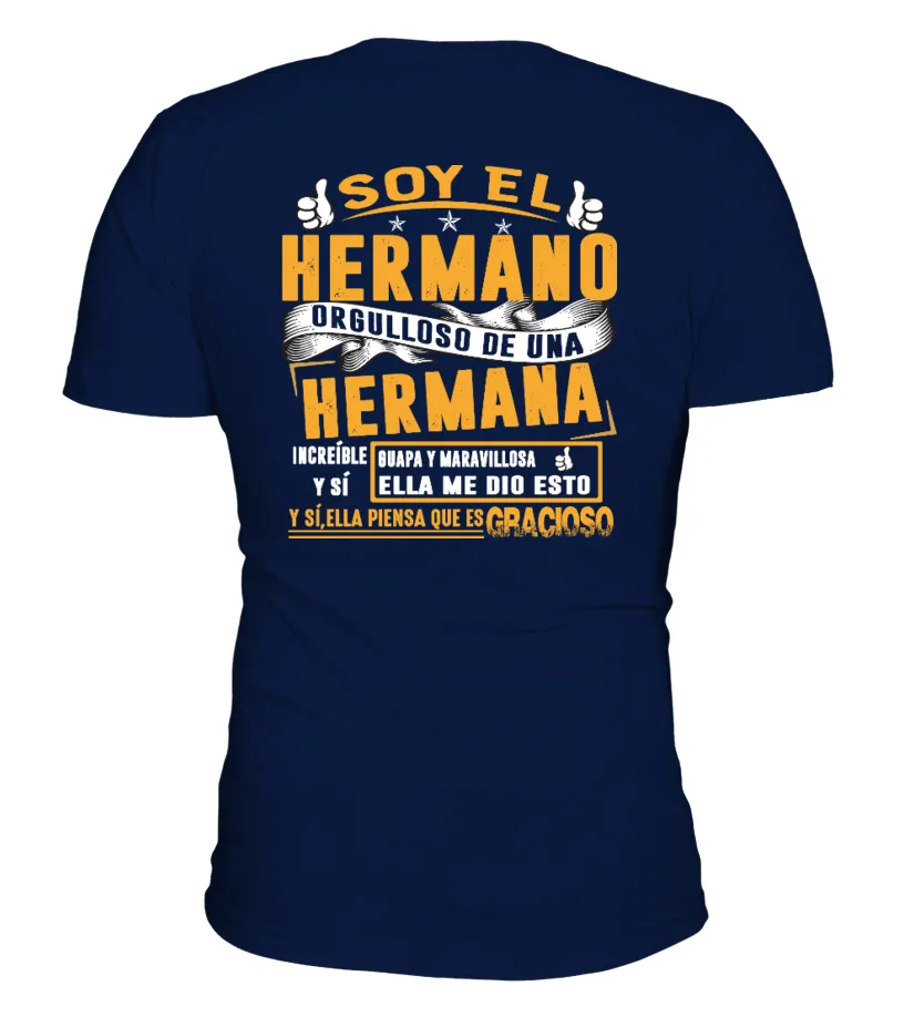 Soy el hermano orgulloso de una hermana increíble  y sí guapa y maravillosa, el… Camiseta cuello en V Unisex